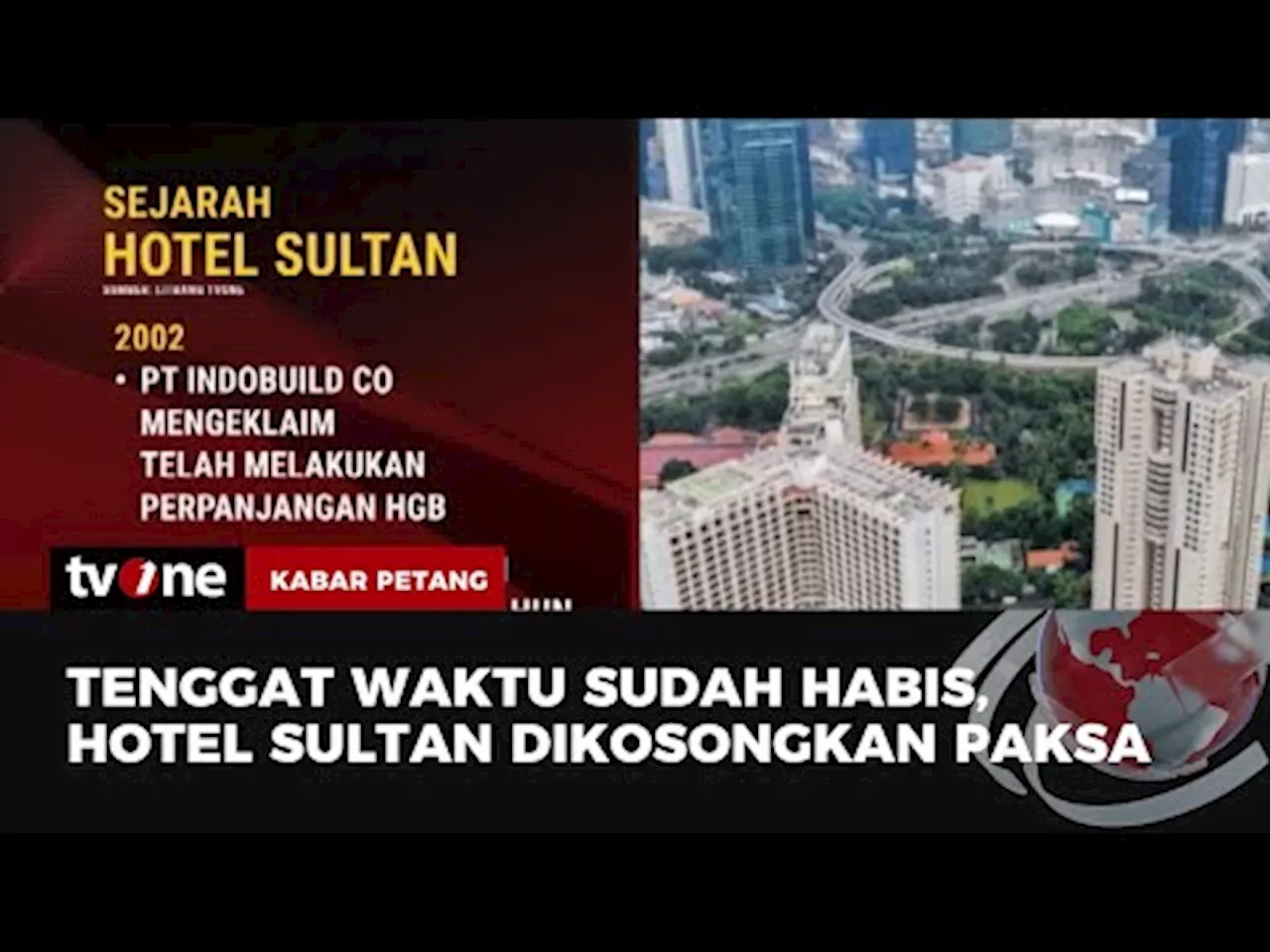 Profil dan Perjalanan Hotel Sultan, yang Dikosongkan Paksa Hari Ini