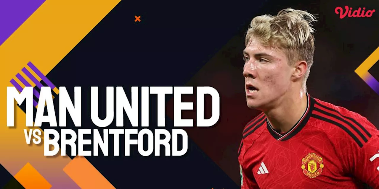 Head to Head dan Statistik: Manchester United vs Brentford