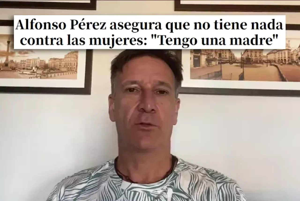 Alfonso P\u00e9rez dice que no es machista porque tiene 'una madre': 'Otro como Rubiales'