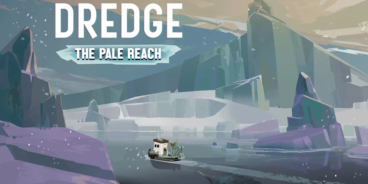 Dredge \u2013 Kommender DLC \u201eThe Pale Reach\u201c entf\u00fchrt euch in eisige Gefilde