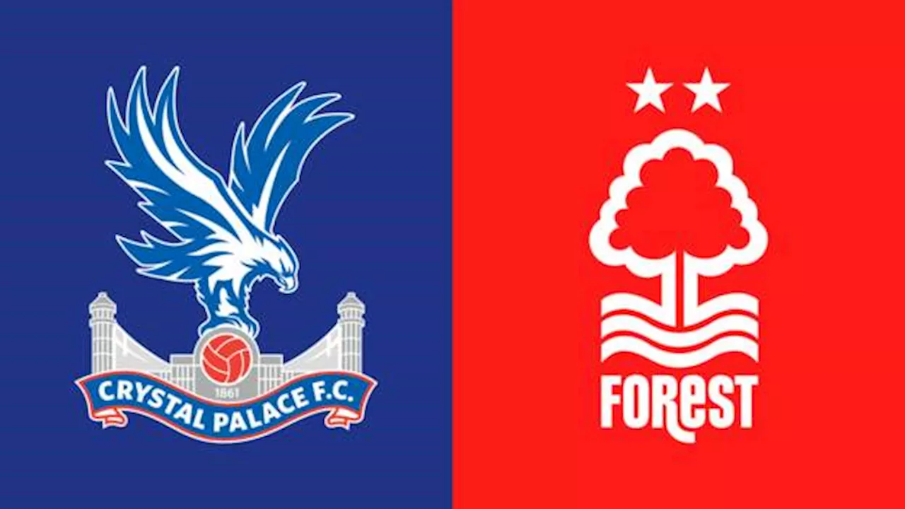 Crystal Palace v Nottingham Forest team news