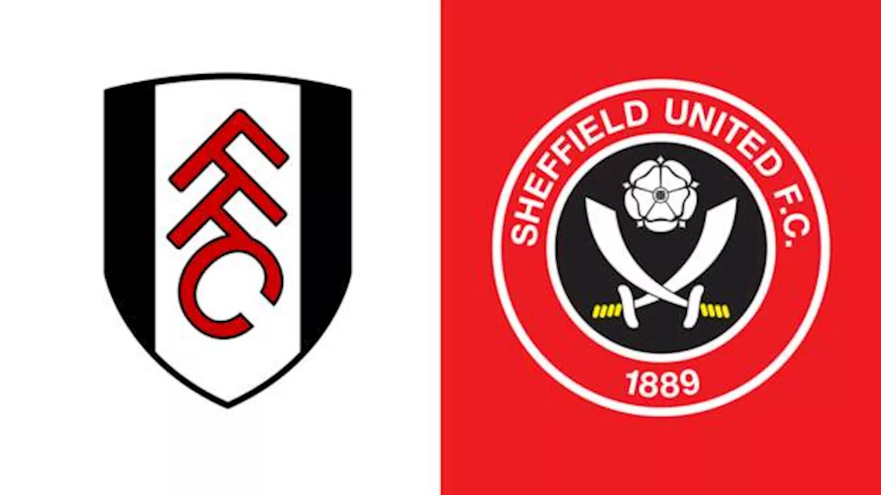 Fulham v Sheffield United team news