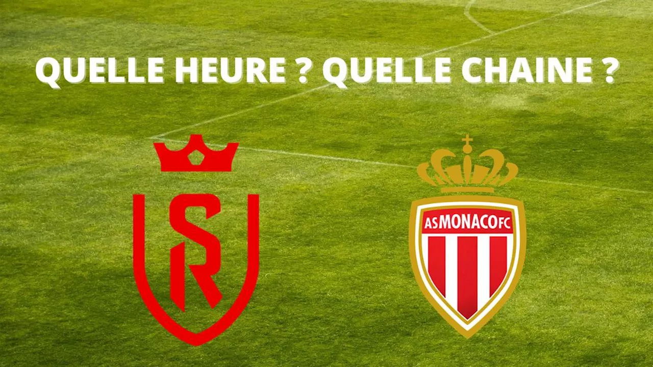 Reims – Monaco en direct : à quelle heure et sur quelle chaîne regarder le match ?