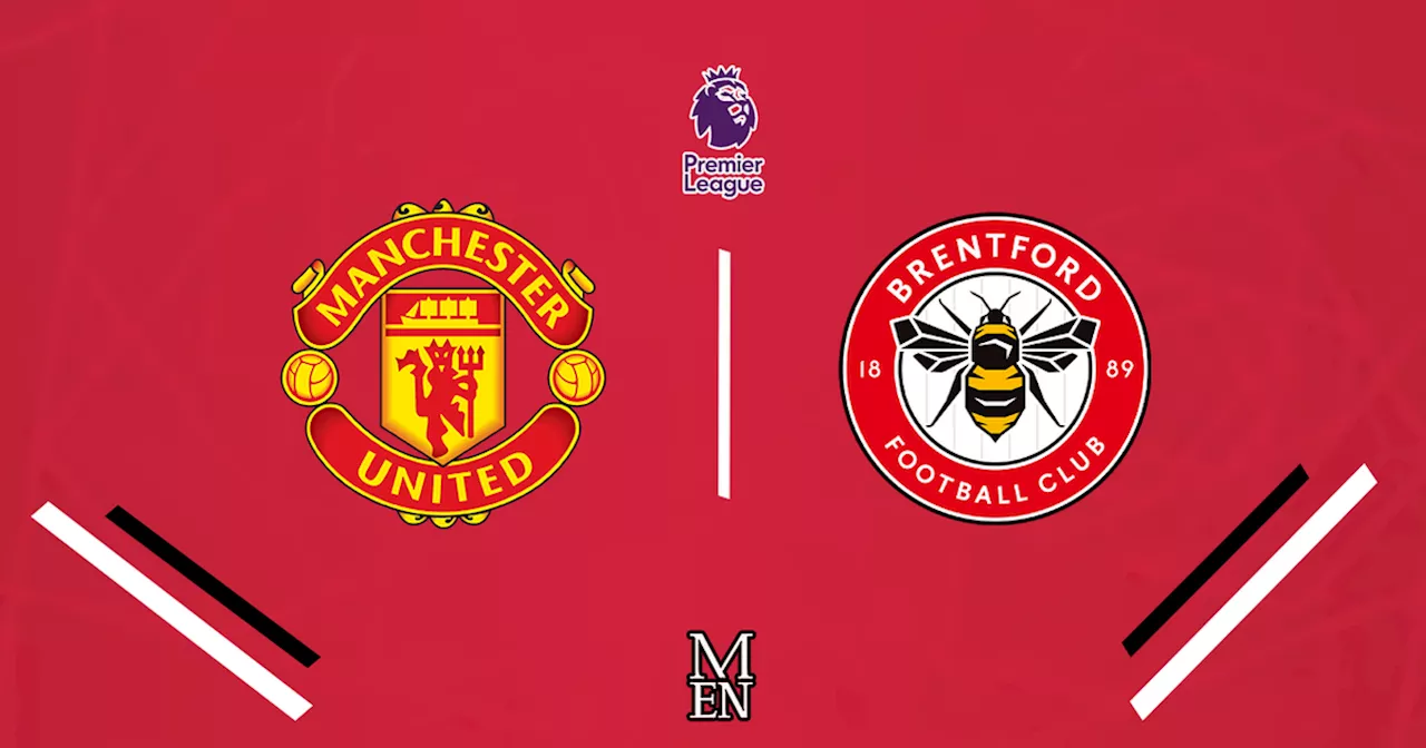 Manchester United vs Brentford LIVE highlights and reaction as Scott McTominay scores twice