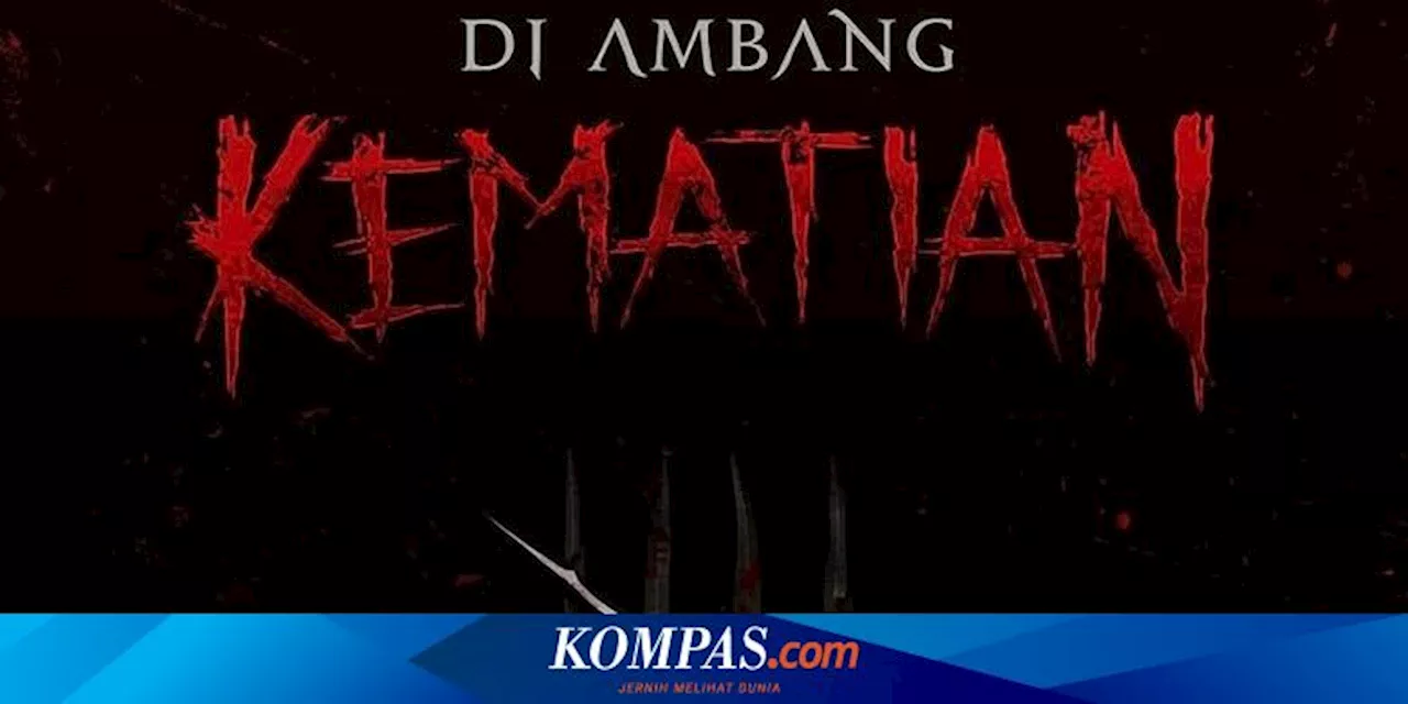 Di Ambang Kematian Jadi Film Kesebelas yang Tembus 1 Juta Penonton Tahun 2023