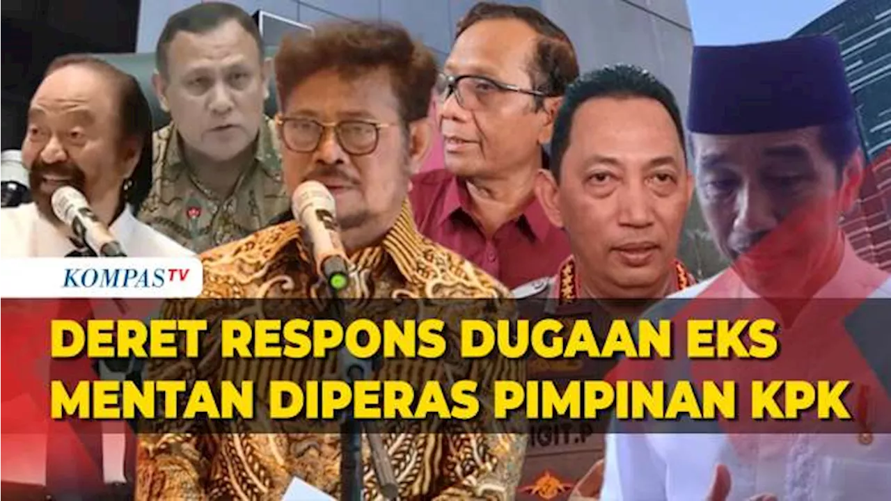 Deret Respons Terkait Dugaan Pimpinan KPK Peras Eks Mentan Syahrul Yasin Limpo