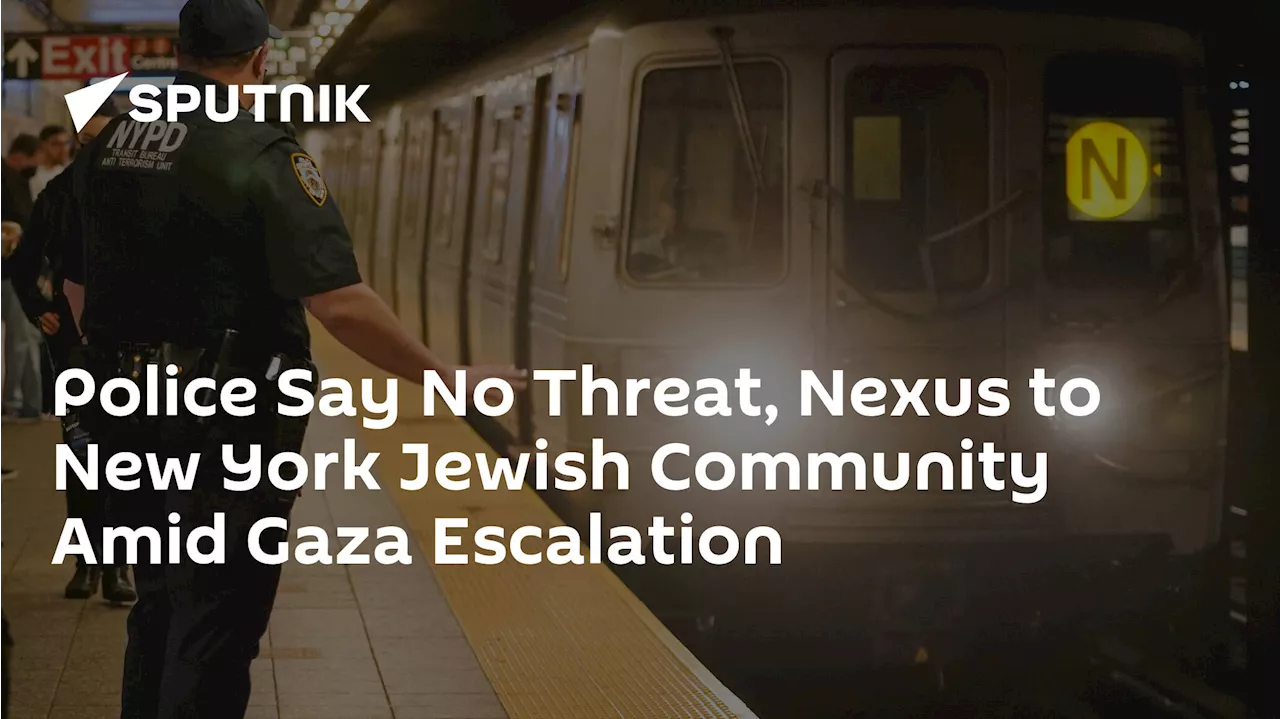 Police Say No Threat, Nexus to New York Jewish Community Amid Gaza Escalation