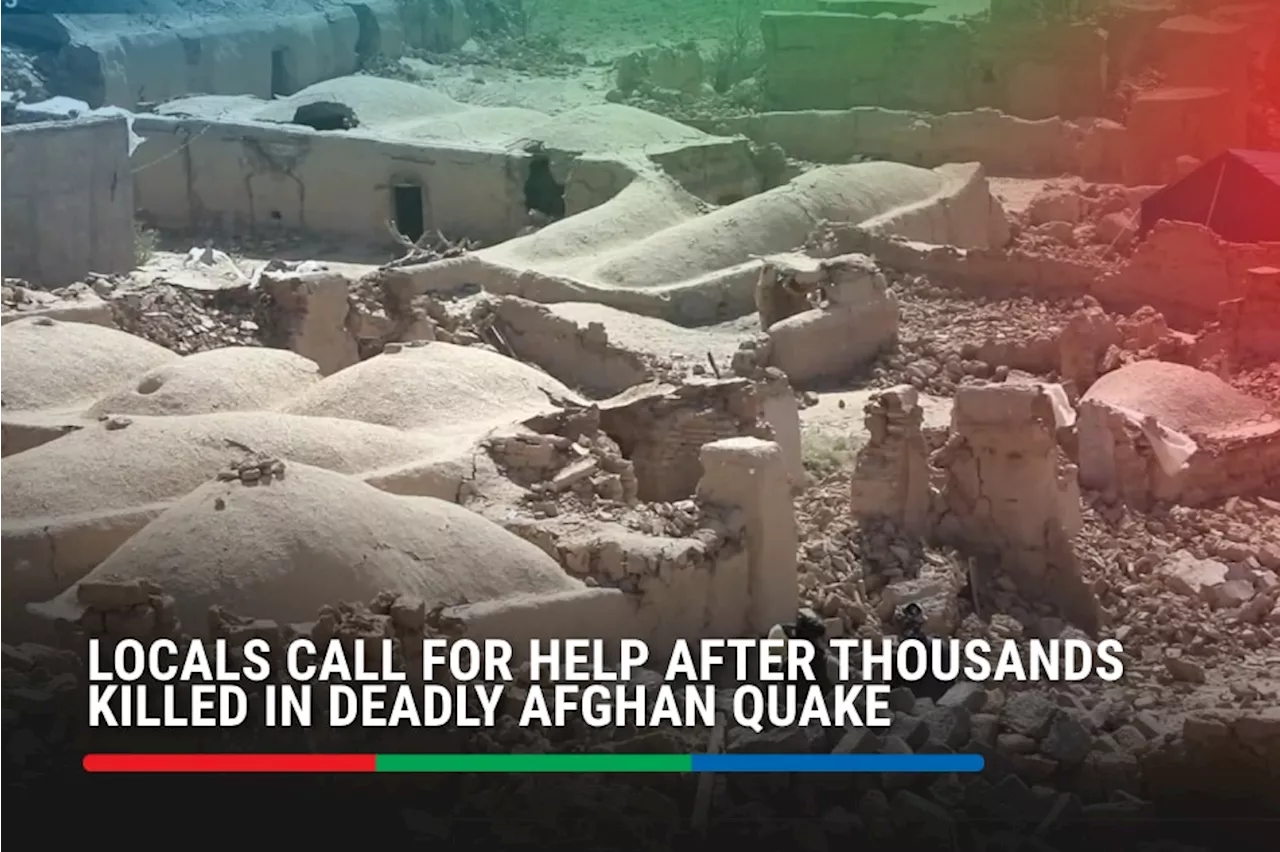 Locals call for help after thousands killed in deadly Afghan quake