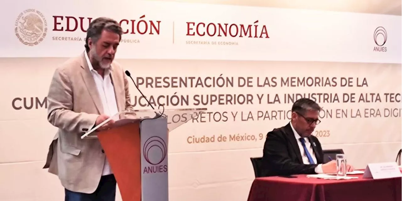 SEP y Secretaría de Economía realizarán foros de educación superior e industria de alta tecnología