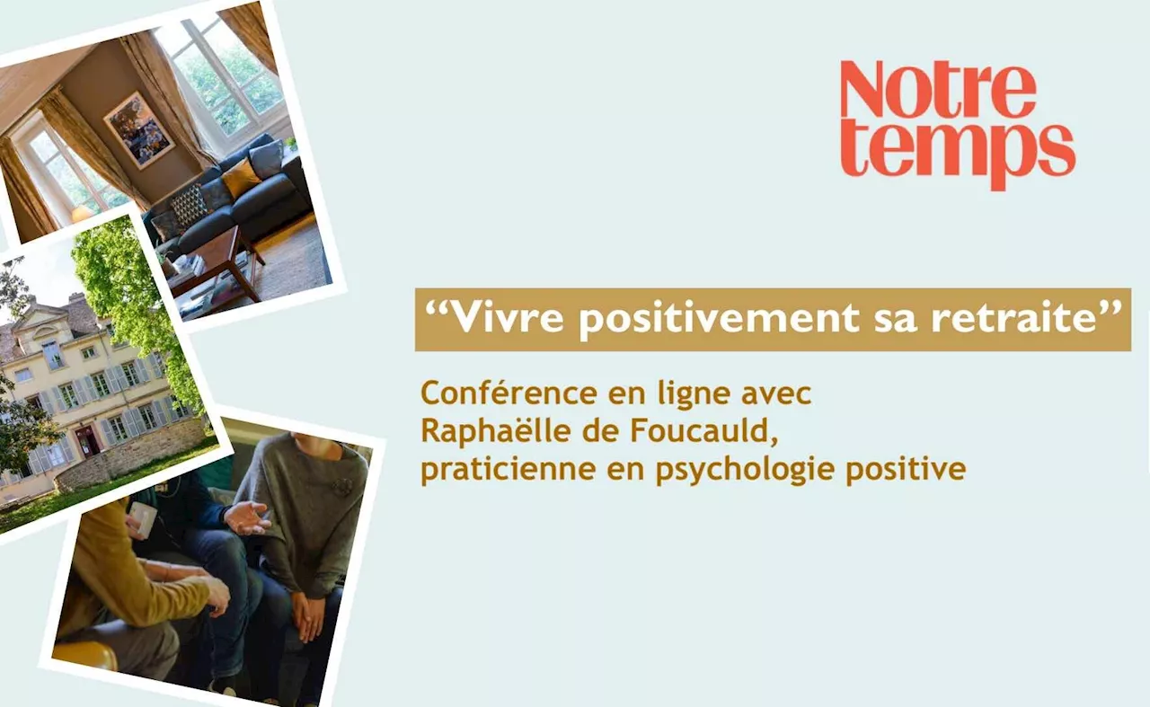 Conférence en ligne : 'Vivre positivement sa retraite'