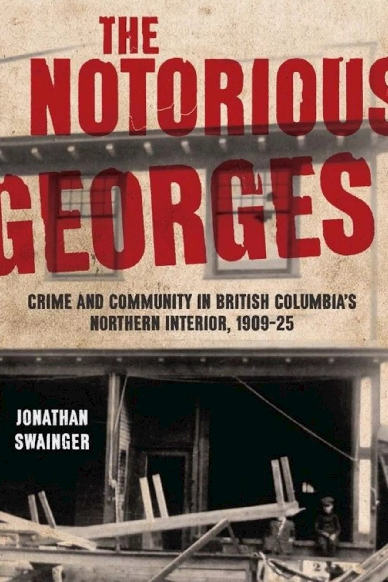 UNBC prof's book explores Prince George's crime history