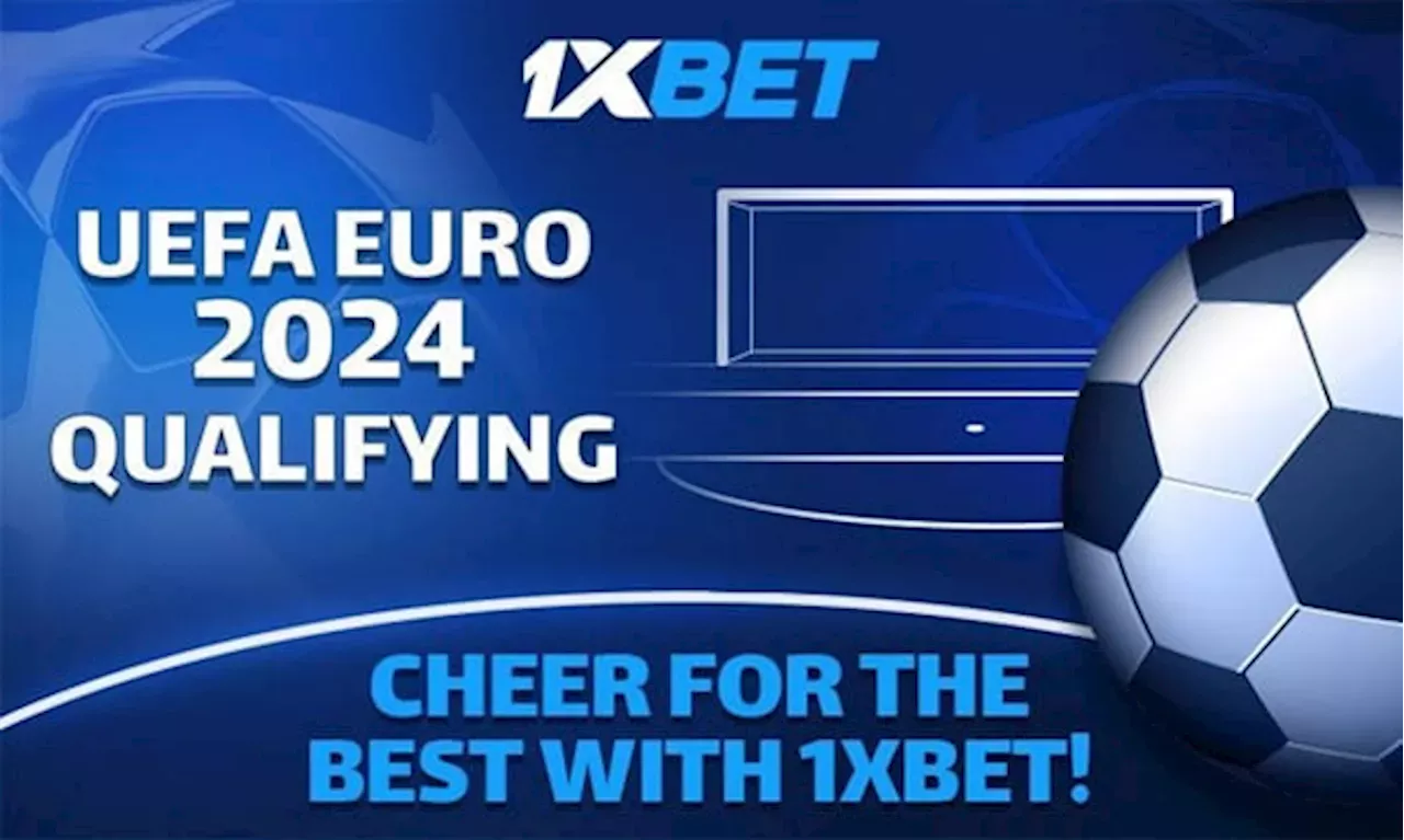 Qualifying for Euro 2024 1xBet announces main October matches TheCable