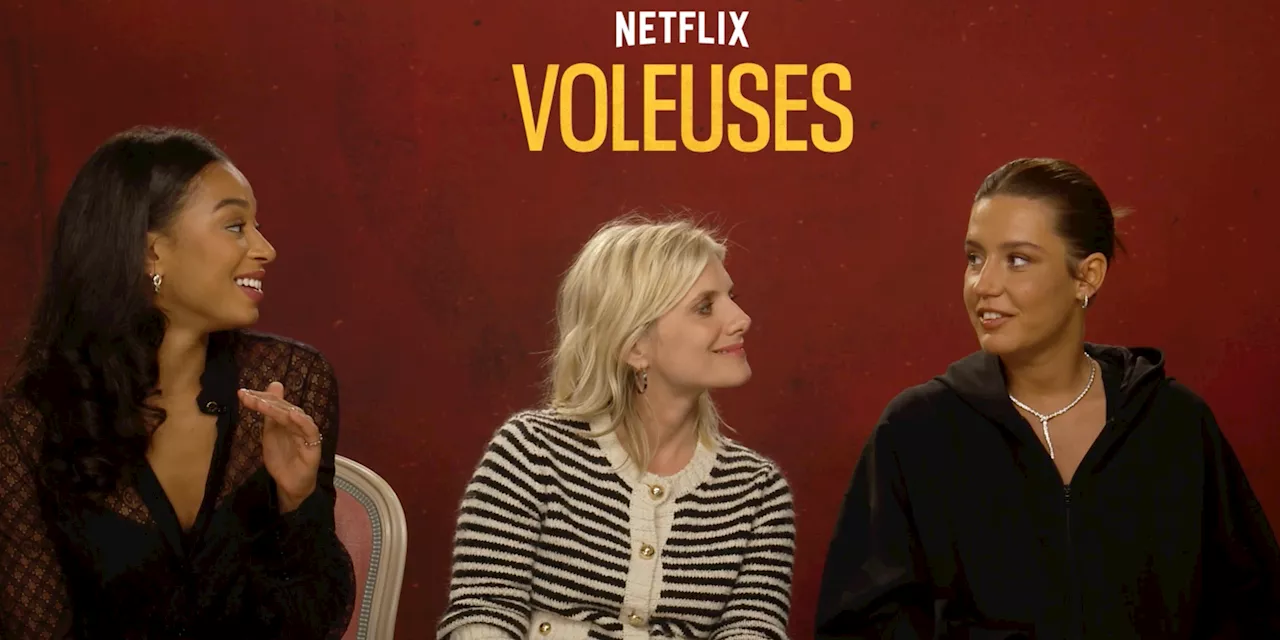 «Voleuses» sur Netflix : découvrez notre interview de Mélanie Laurent, Adèle Exarchopoulos et Manon...