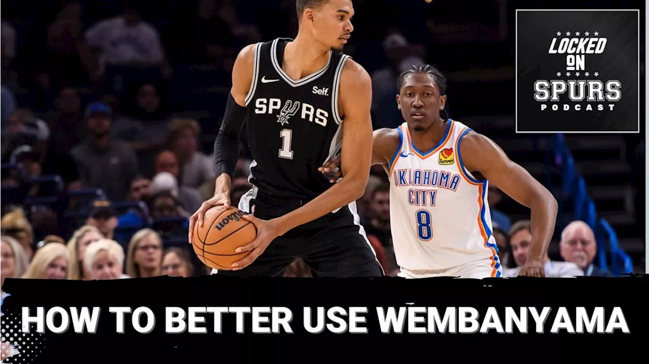 How the Spurs can better utilize Victor Wembanyama