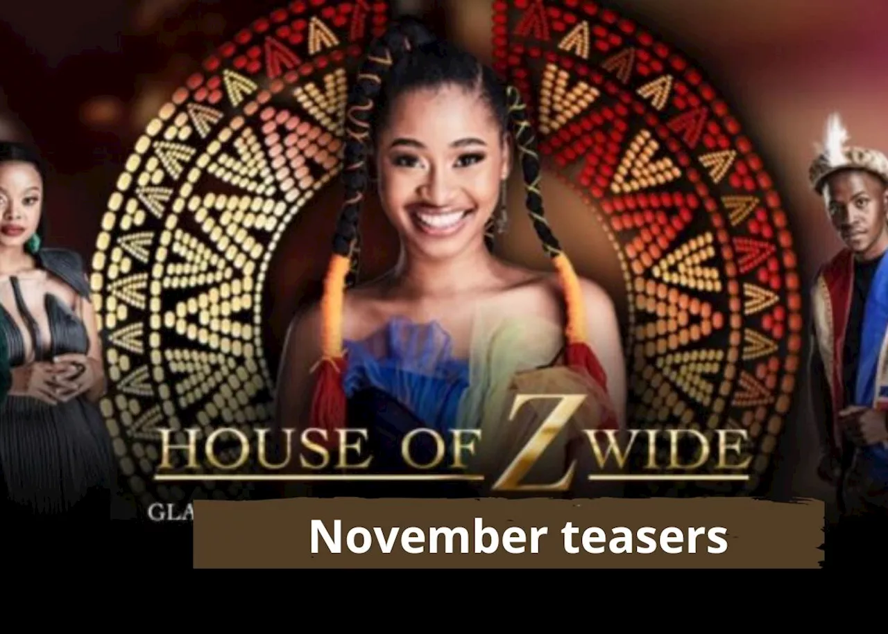 House of Zwide 3 Teasers – November 2023