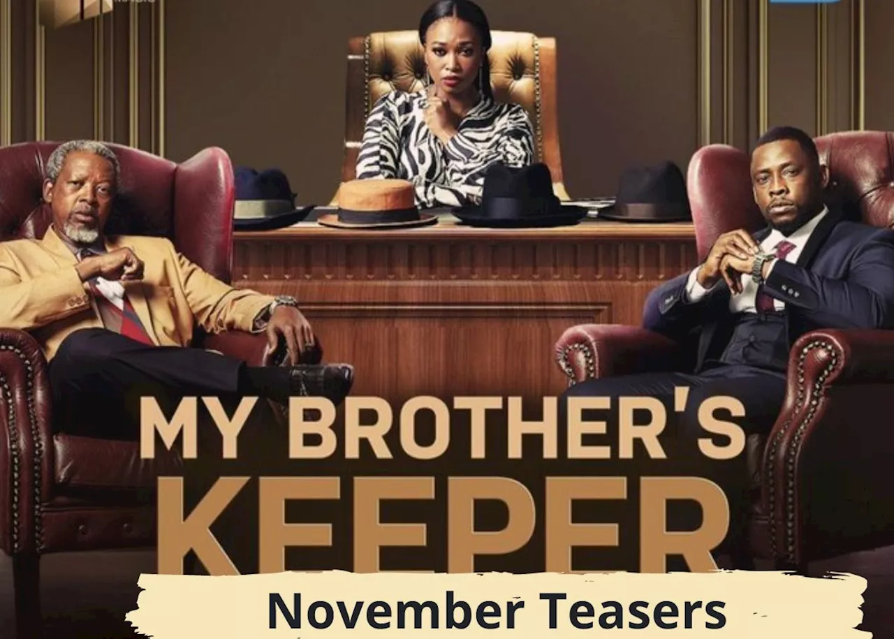 My Brother’s Keeper Teasers – November 2023