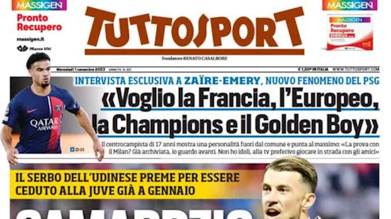 Tuttosport in prima pagina apre sul mercato bianconero: 'Samardzic ha fretta'