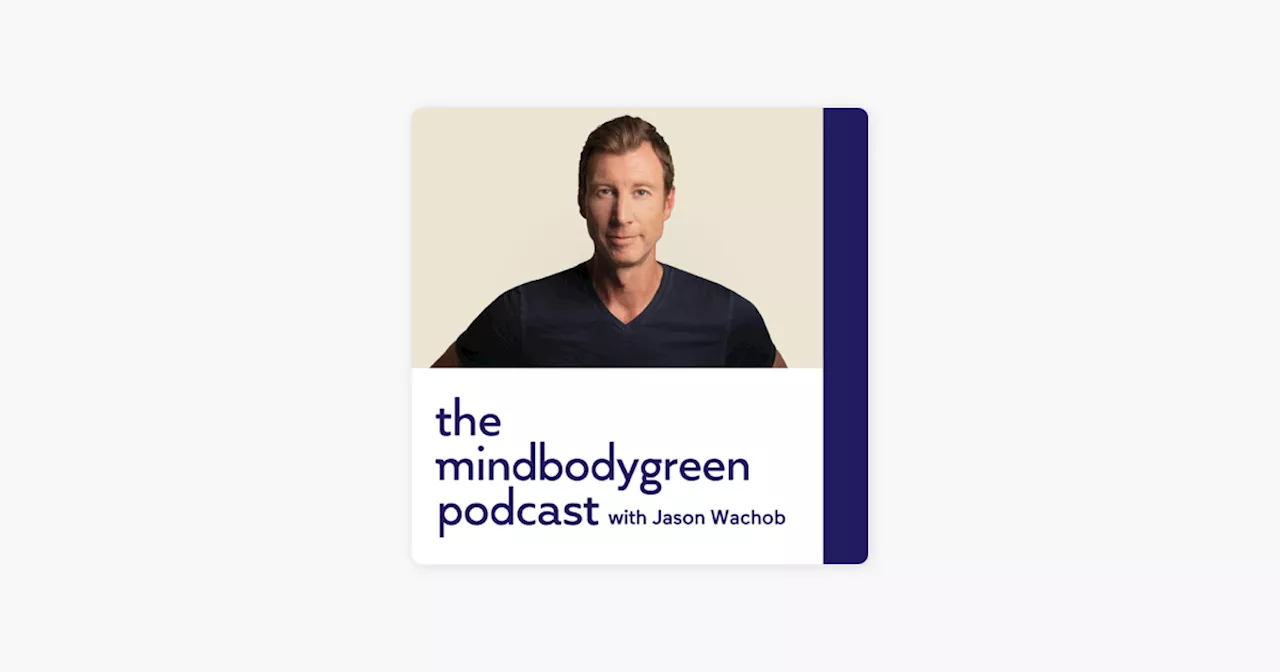 The mindbodygreen Podcast: Exploring Health & Well-being