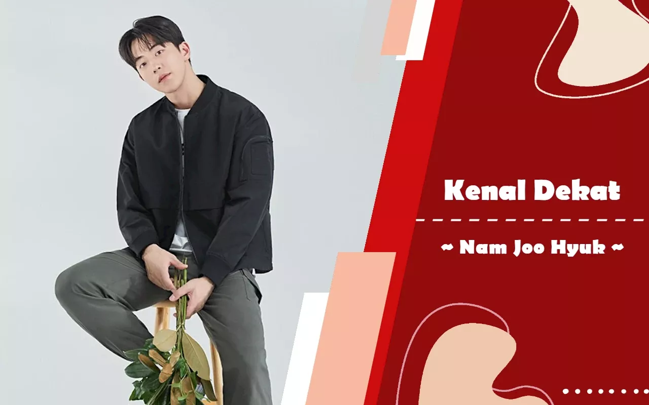 Kenal Dekat: Nam Joo Hyuk, Aktor Karismatik yang Pernah Mengalahkan Pebasket Stephen Curry