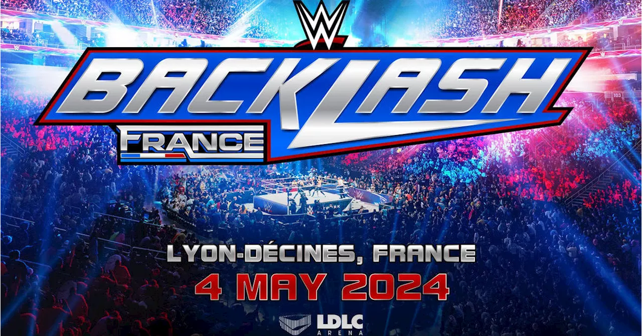 WWE Backlash France: A Monumental Wrestling Event Coming to Lyon-Decines in 2024