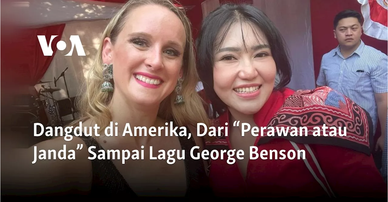 Dangdut di Amerika, Dari “Perawan atau Janda” Sampai Lagu George Benson