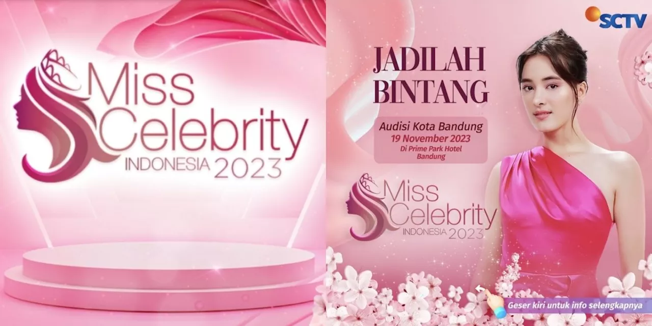 Audisi Miss Celebrity Indonesia 2023 Hadir Secara Offline di Bandung