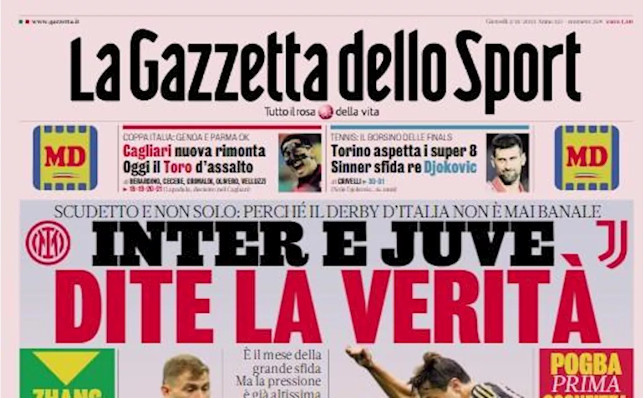 La Gazzetta dello Sport in prima pagina: 'Inter e Juve, dite la verità'