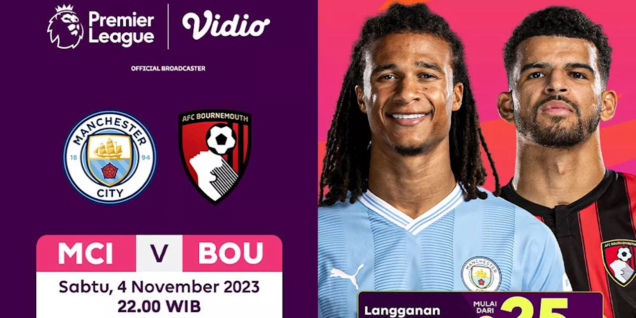 Link Live Streaming Manchester City Vs Bournemouth di Vidio, 4 November 2023