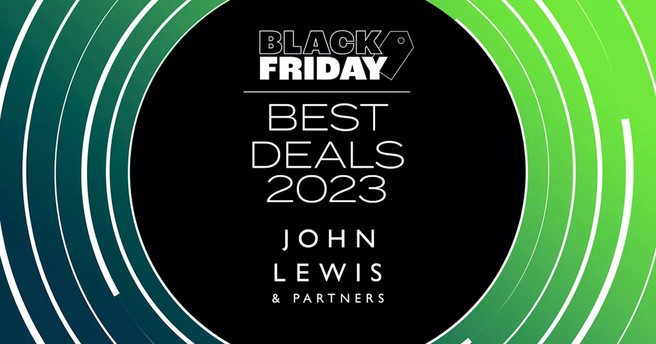 Black Friday John Lewis deals 2023: best early offers and discounts