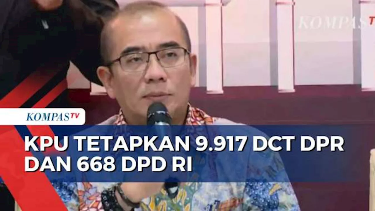 KPU Tetapkan 9.917 Caleg Masuk Daftar Calon Tetap DPR RI di Pemilu 2024