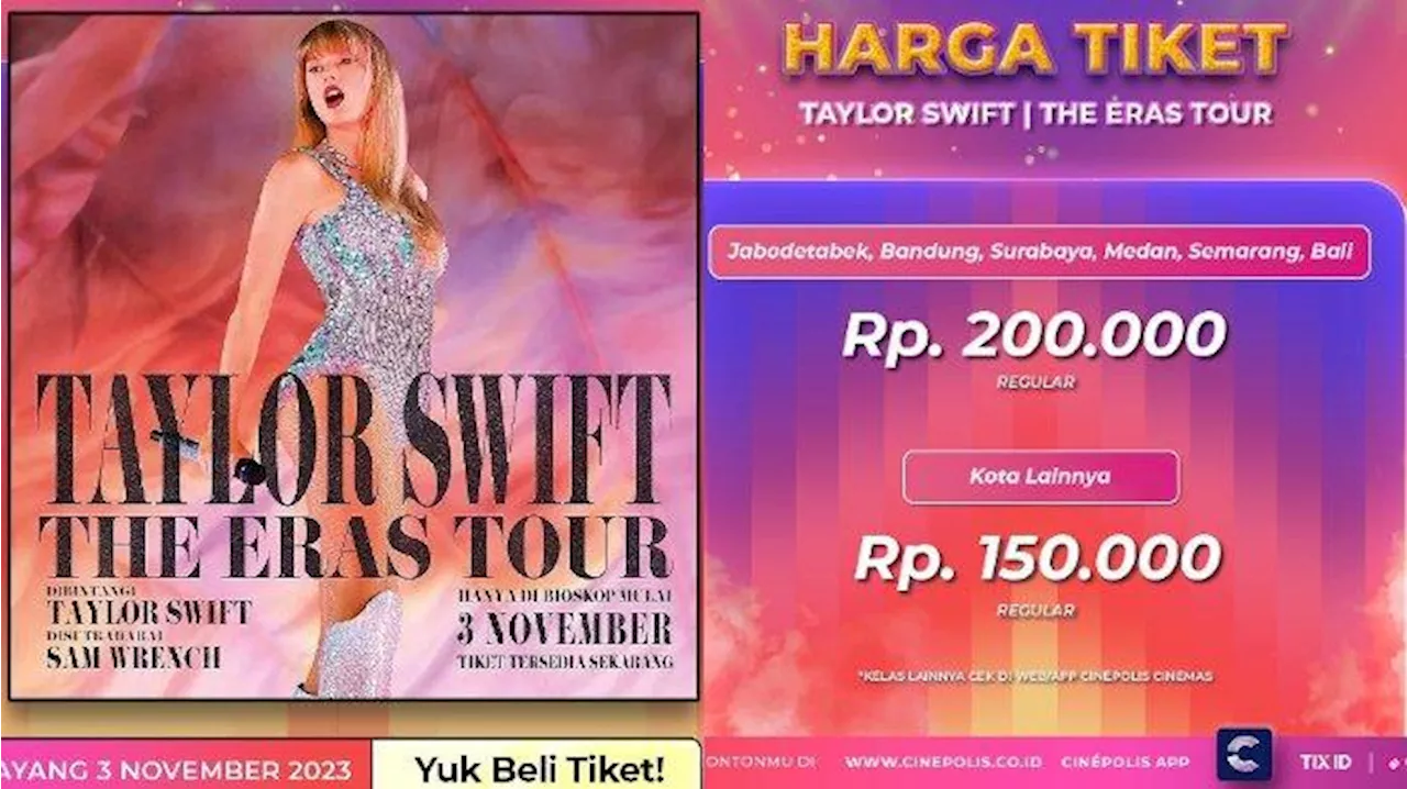 Harga dan Cara Beli Tiket Film Taylor Swift: The Eras Tour, Dibanderol Mulai Rp150.000