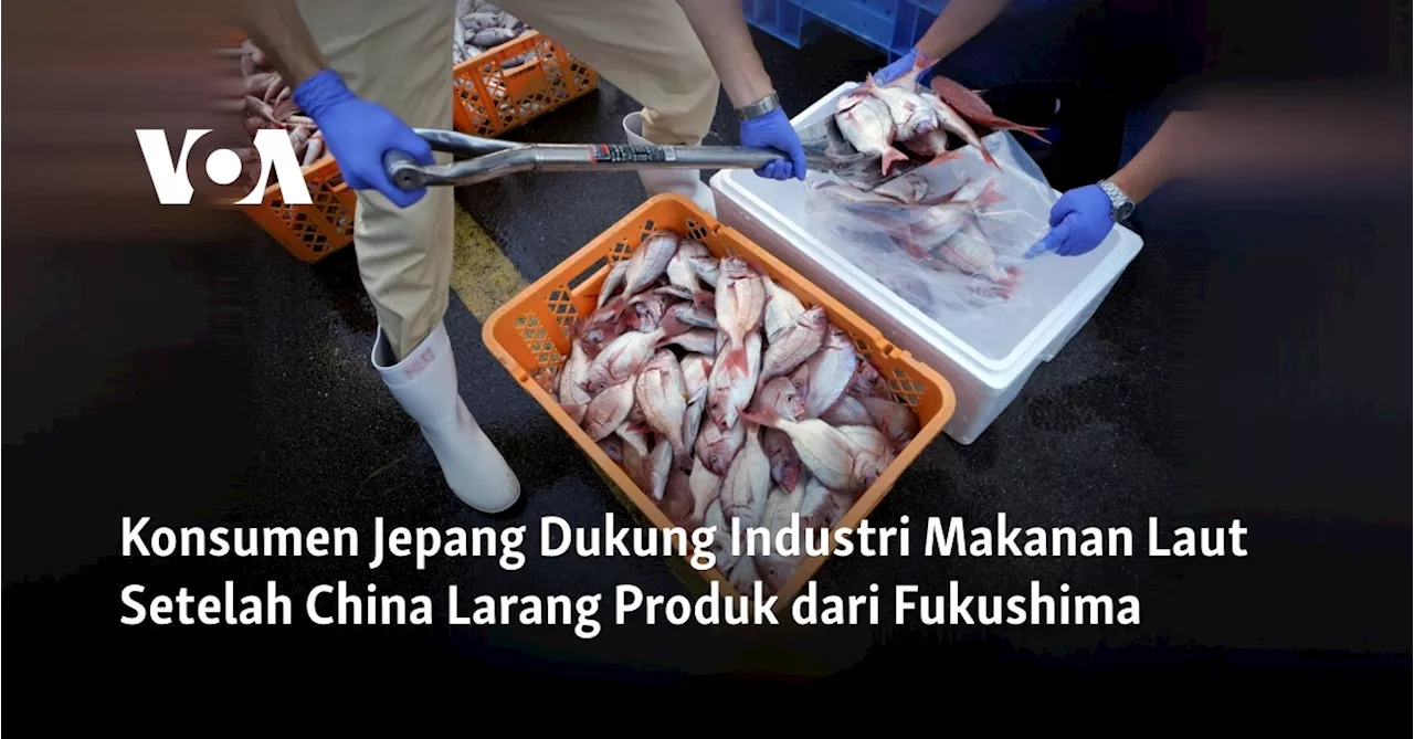 Konsumen Jepang Dukung Industri Makanan Laut Setelah China Larang Produk dari Fukushima