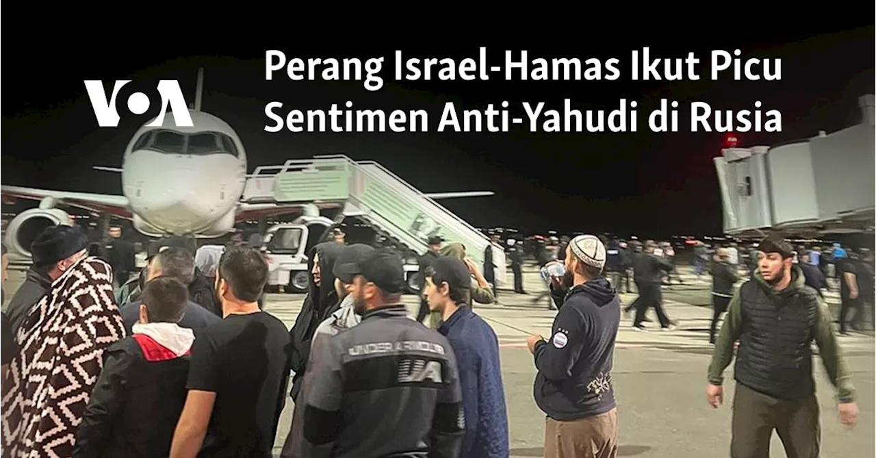 Perang Israel-Hamas Ikut Picu Sentimen Anti-Yahudi di Rusia