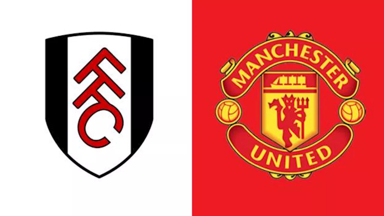 Fulham v Manchester United team news