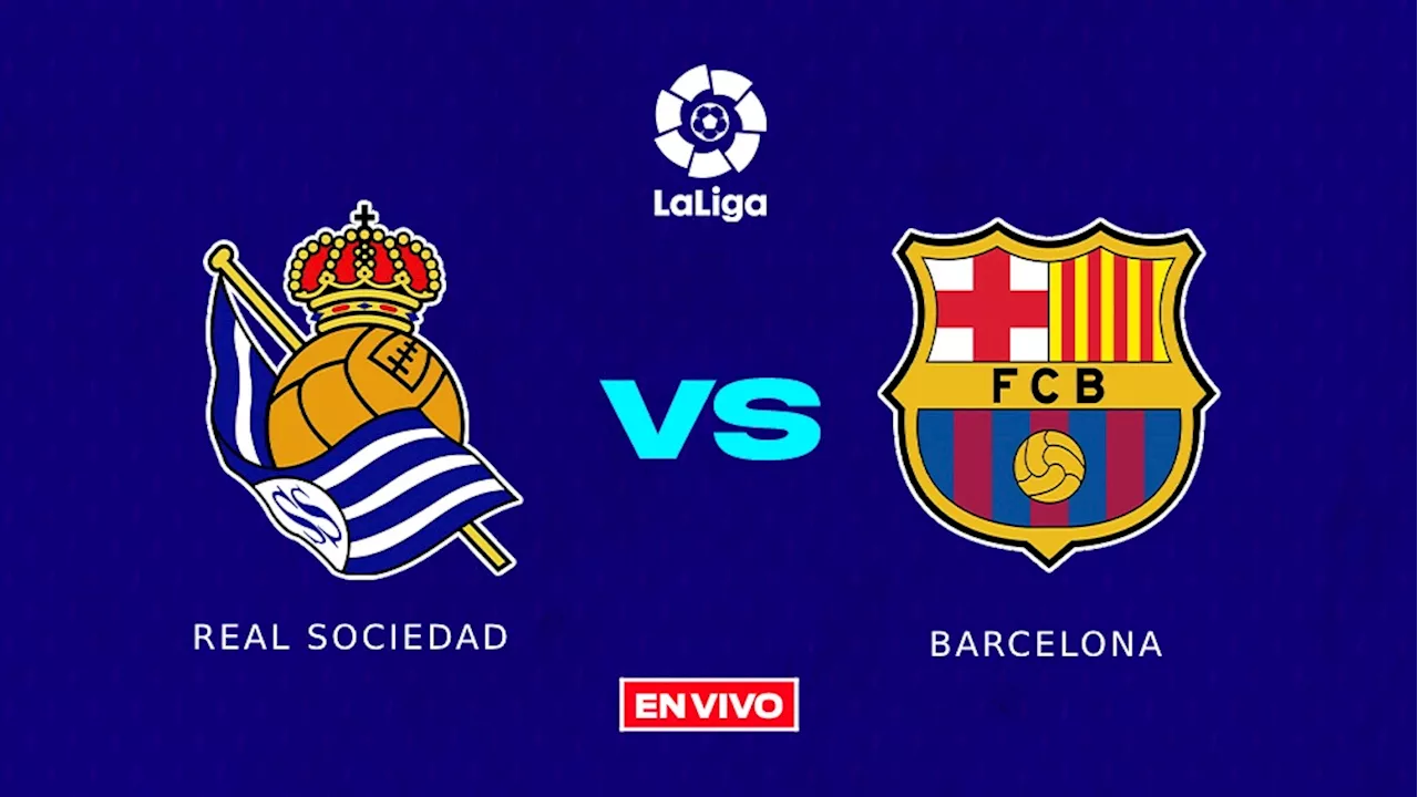 Real Sociedad vs Barcelona EN VIVO LaLiga Jornada 12