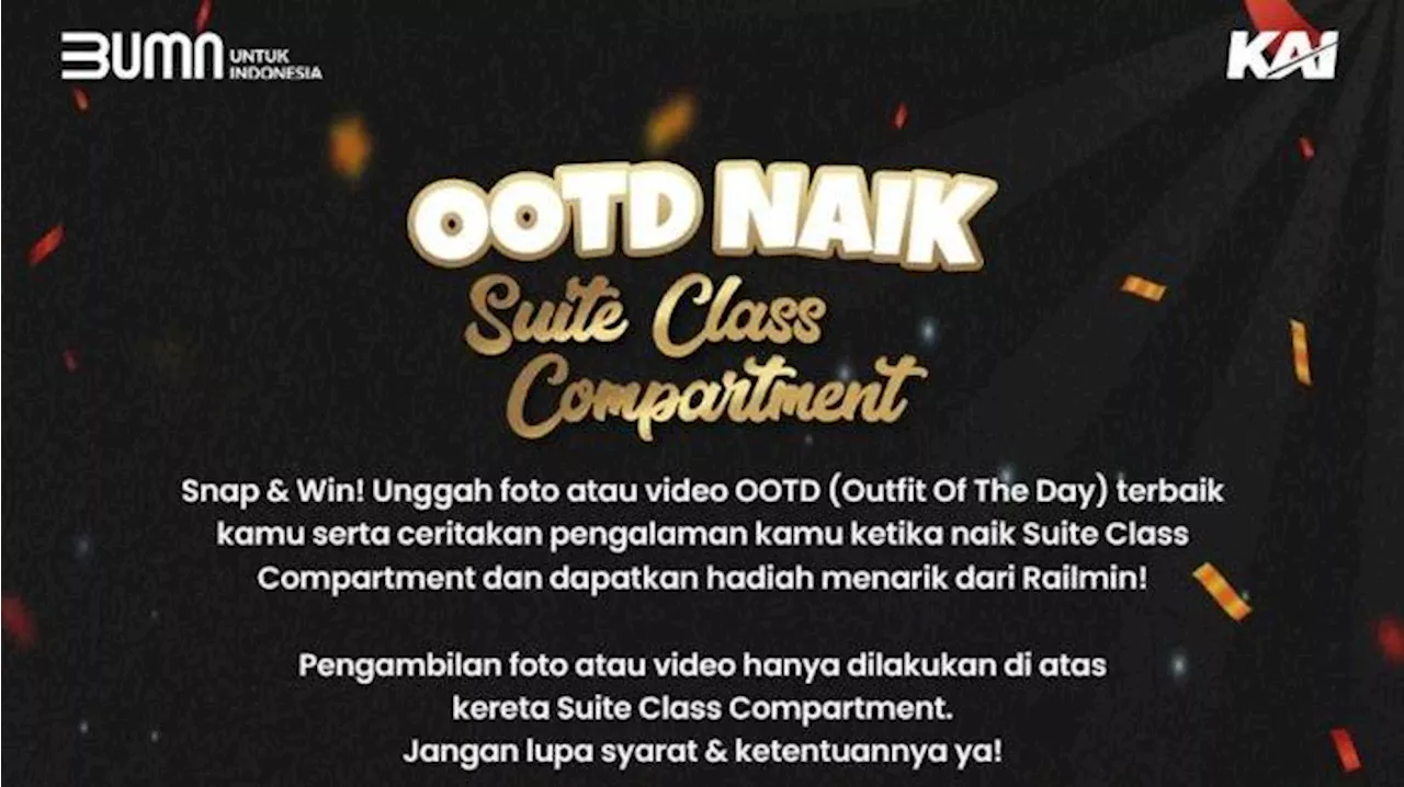 KAI Adakan Challenge OOTD di KA Suite Class Compartment, Ini Syarat dan Ketentuannya