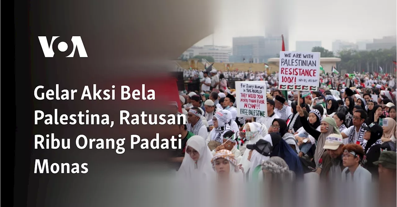 Gelar Aksi Bela Palestina, Ratusan Ribu Orang Padati Monas