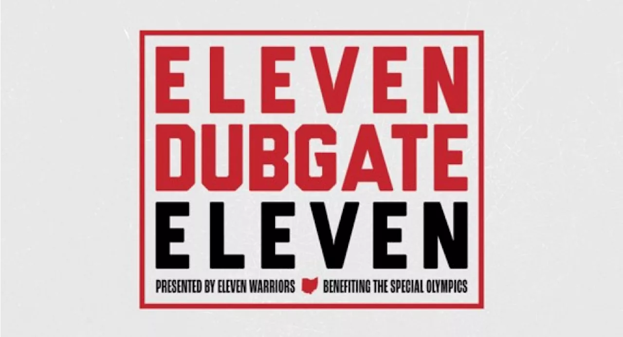 ELEVEN DUBGATE 11: Presented by Eleven Warriors to Benefit Special Olympics Olentangy