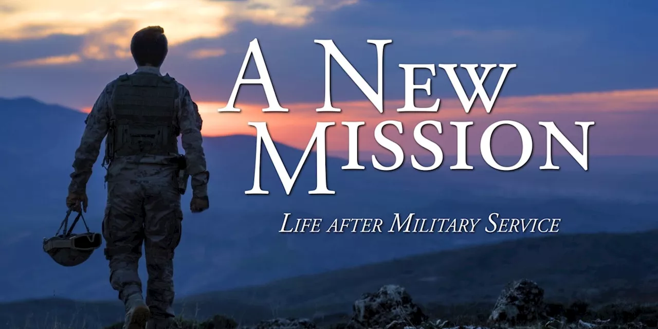 A New Mission: Life After Military Service