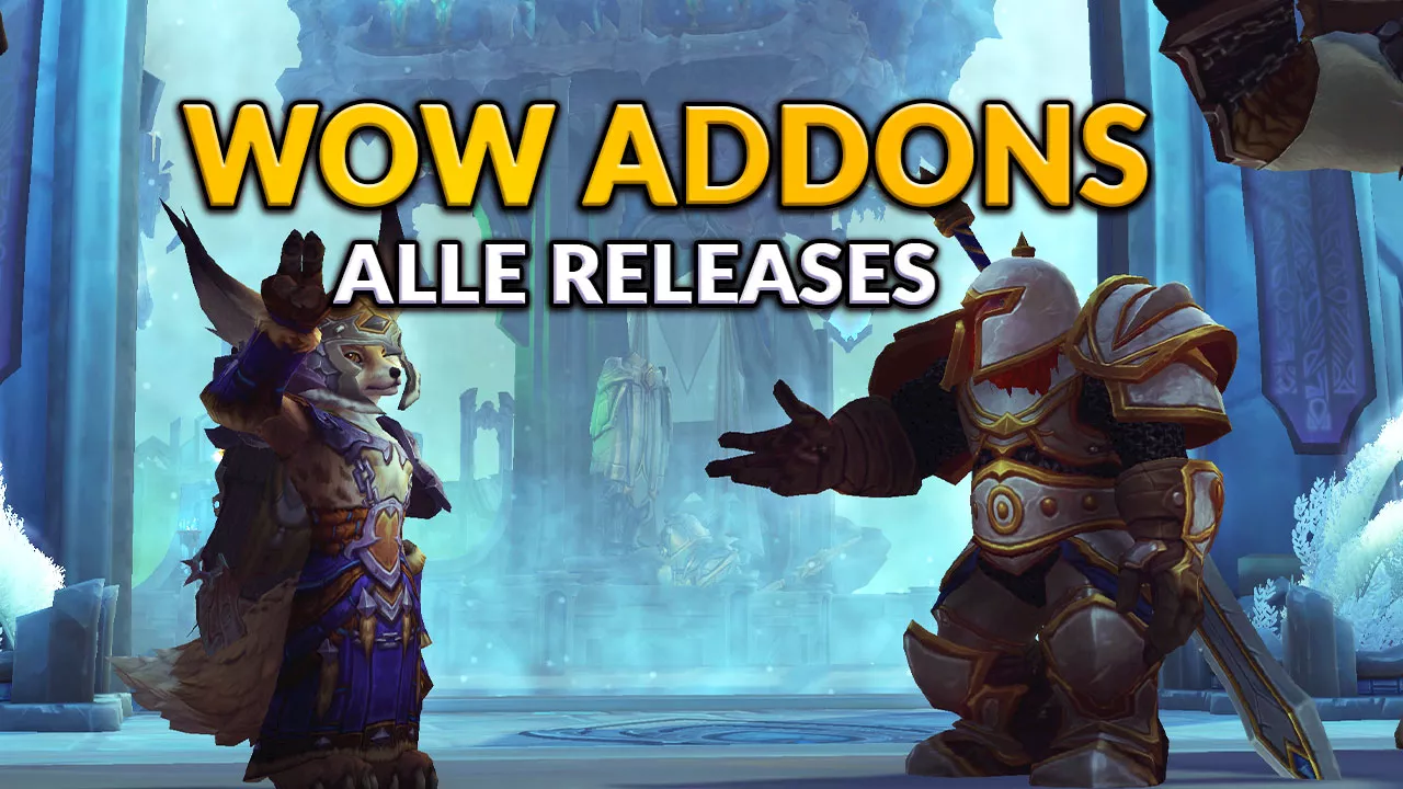 WoW Addons Reihenfolge – Alle Releases in der Übersicht