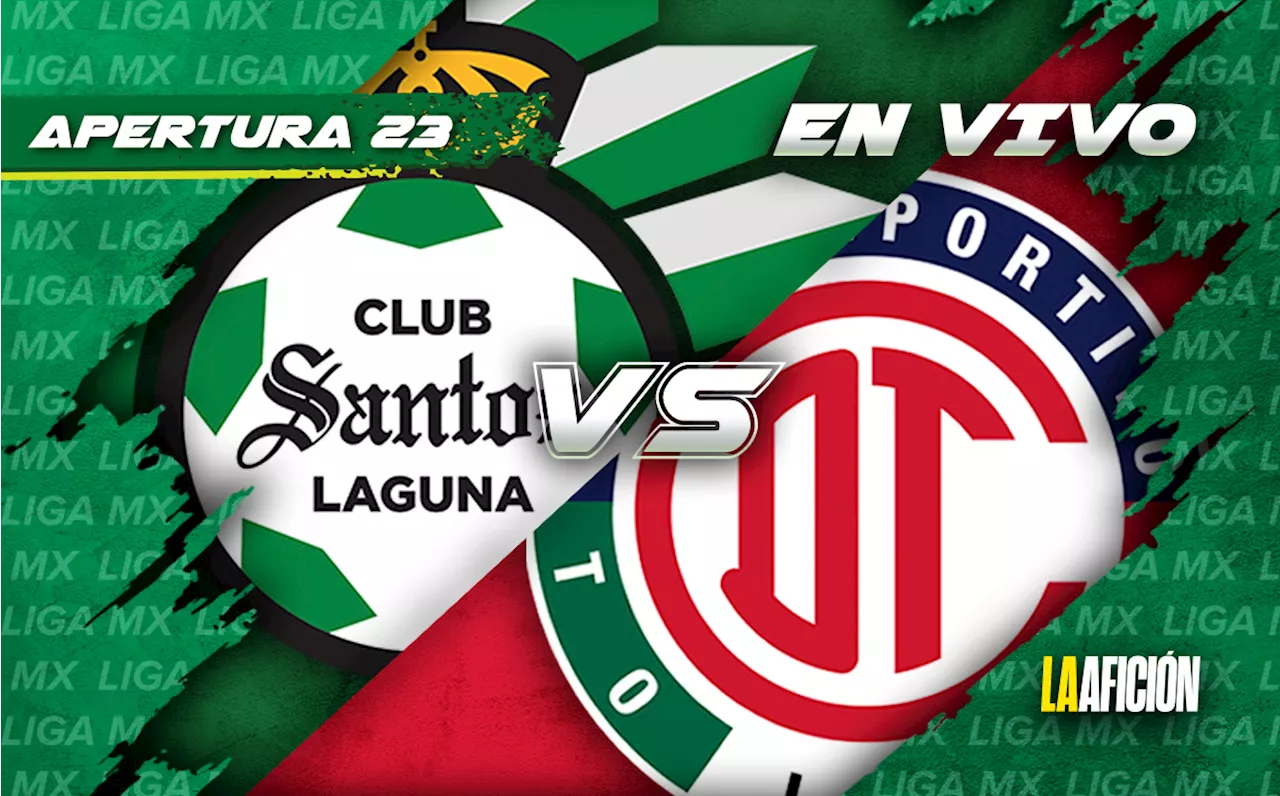 Santos vs Toluca: A qué hora y dónde VER partido de la Jornada 16