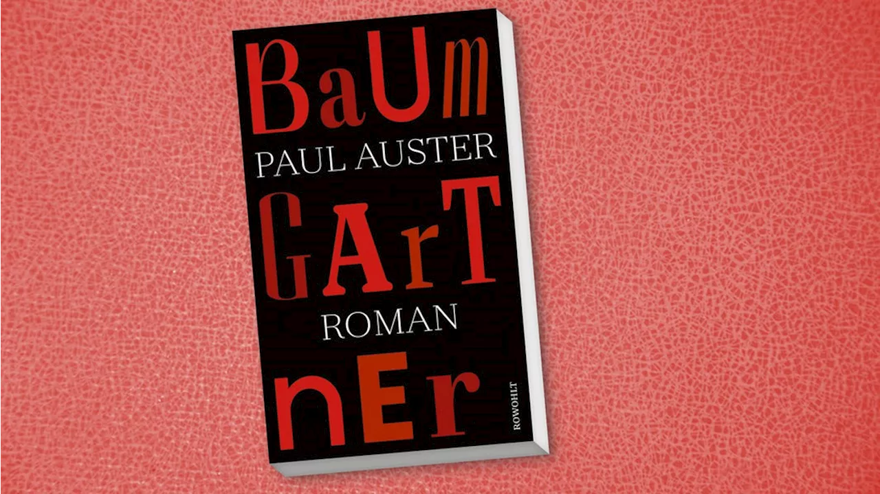 'Baumgartner': Paul Austers melancholisches Werk über das Alter