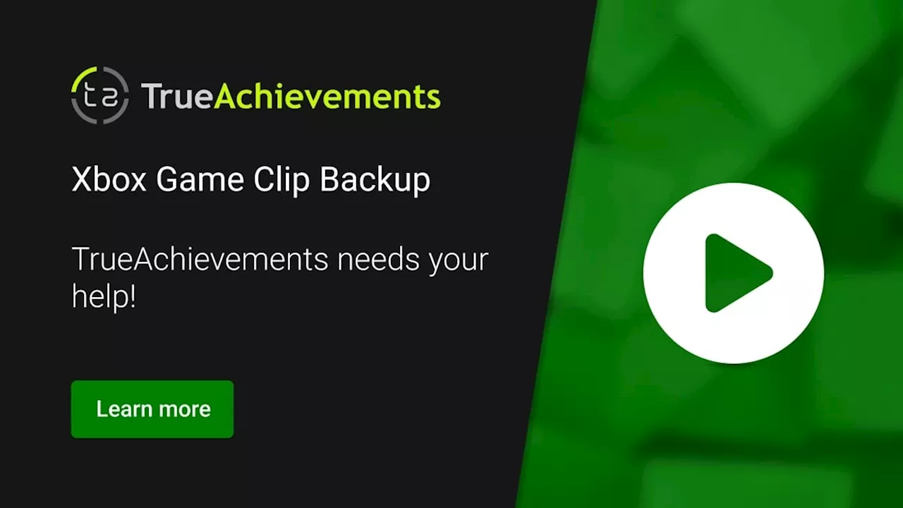 Xbox game clip removal - TrueAchievements needs your help