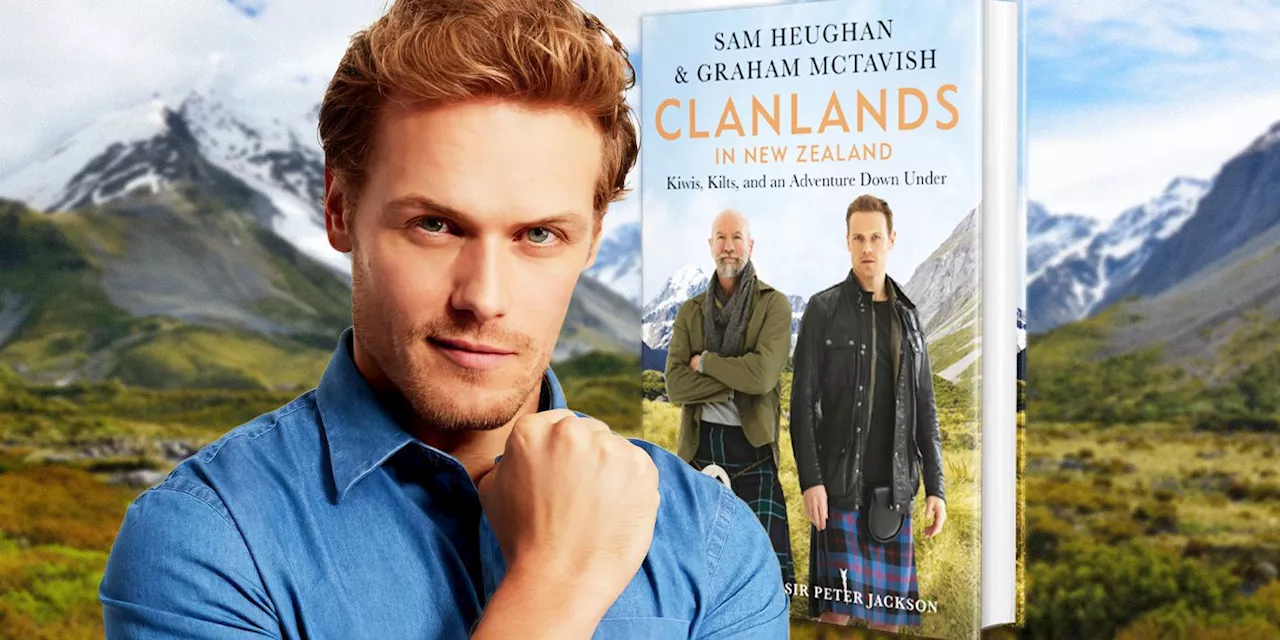 ‘Clanlands’ Sees Sam Heughan & Graham McTavish Adventure in New Zealand