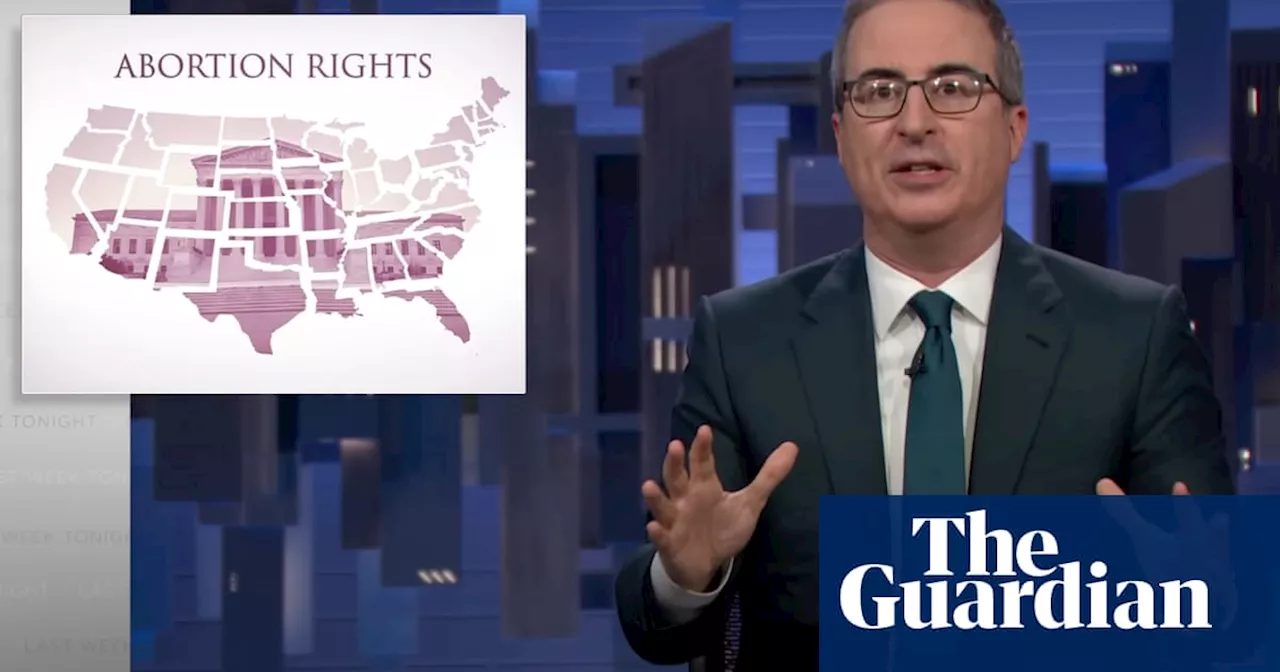 John Oliver on abortion rights: ‘A case where voting can have an immediate and lasting effect’