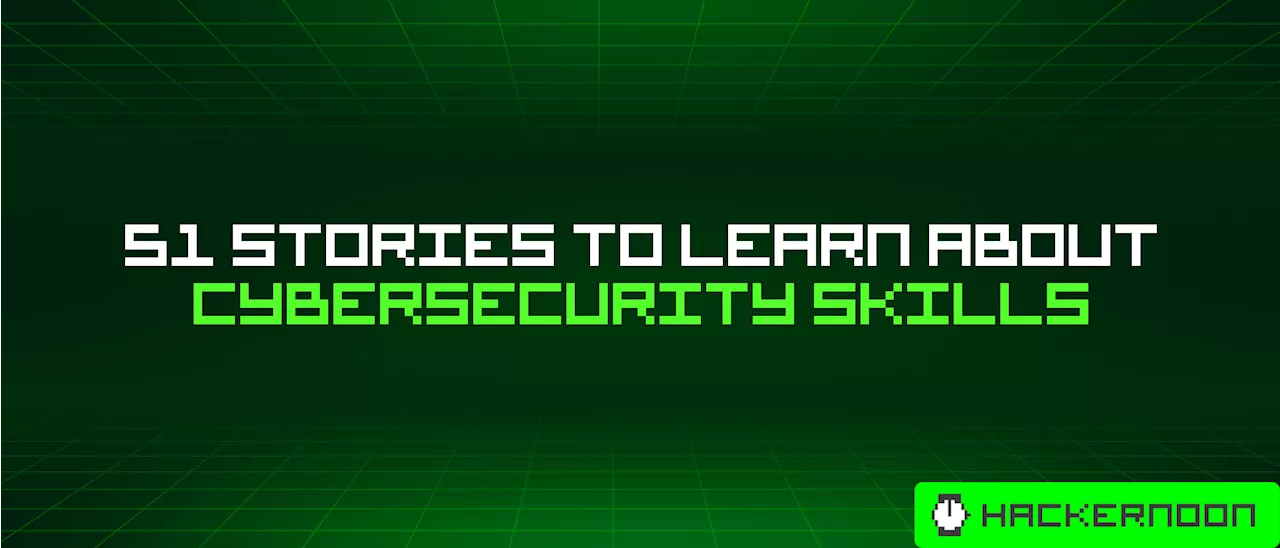 51 Stories To Learn About Cybersecurity Skills