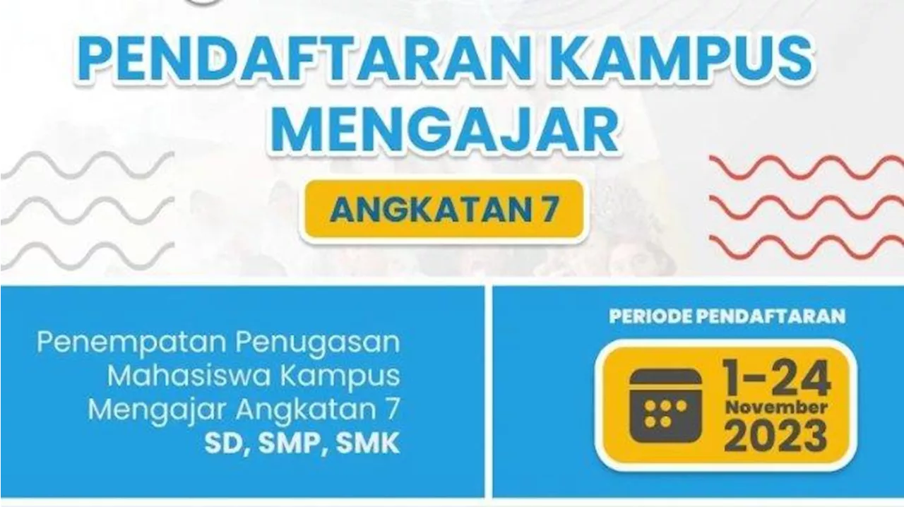 Pendaftaran Kampus Mengajar Angkatan 7 Dibuka hingga 24 November 2023, Ini Syaratnya