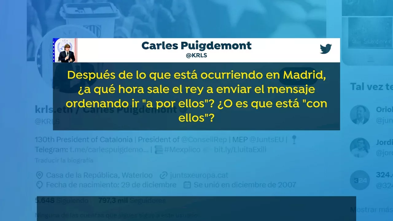 El tuit de Puigdemont en referencia al rey Felipe VI y los disturbios: '¿A qué hora sale el rey a entrega