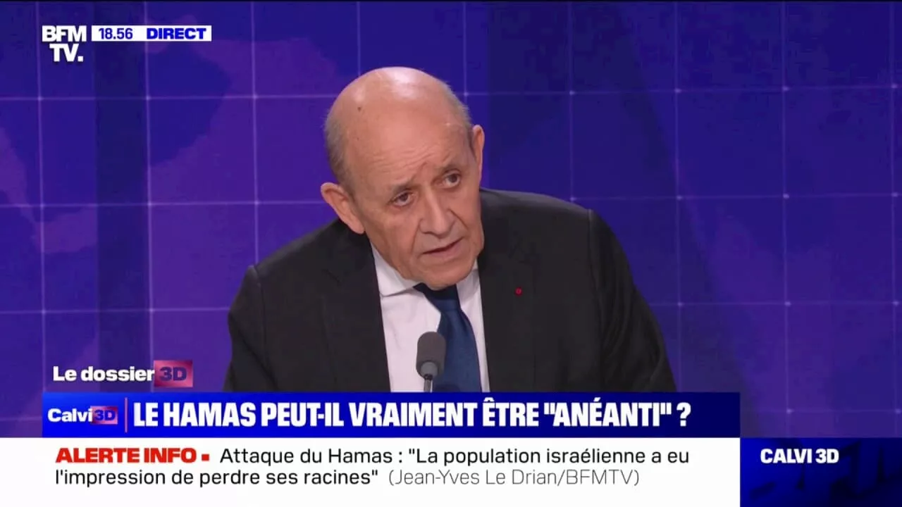 Israël/Hamas: 'Il ne faudrait pas qu'il y ait une punition collective et que des Gazaouis soient les victimes indirectes du terrorisme du Hamas', estime Jean-Yves Le Drian