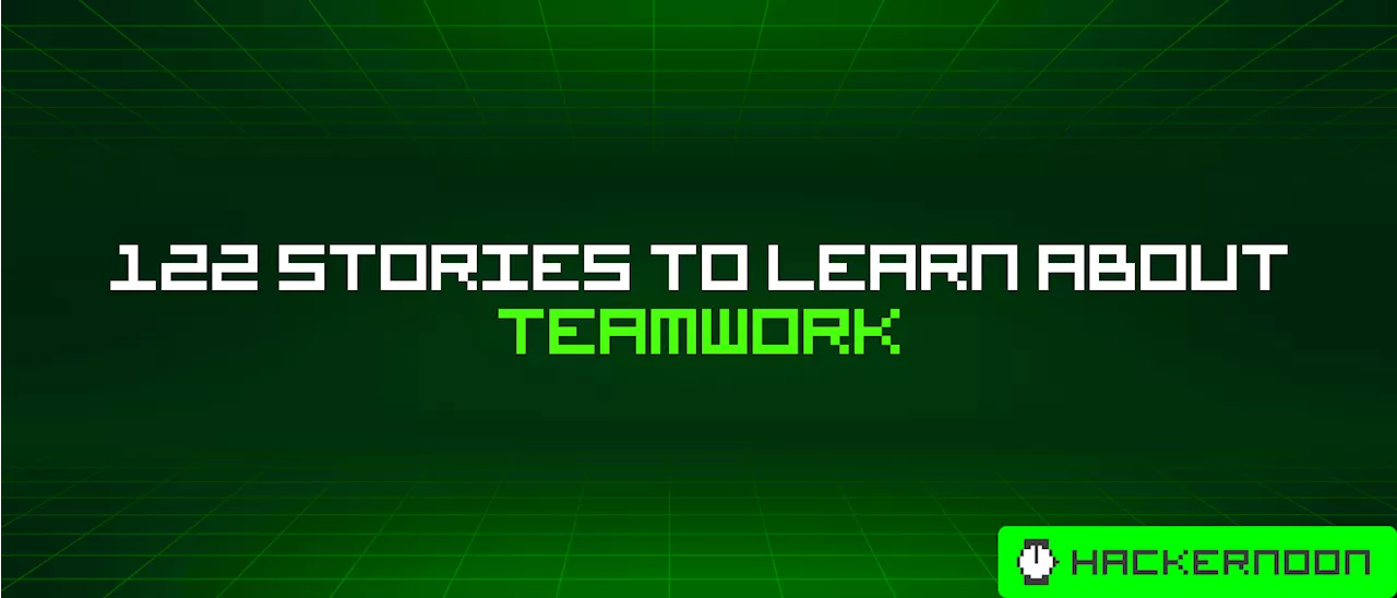 122 Stories To Learn About Teamwork